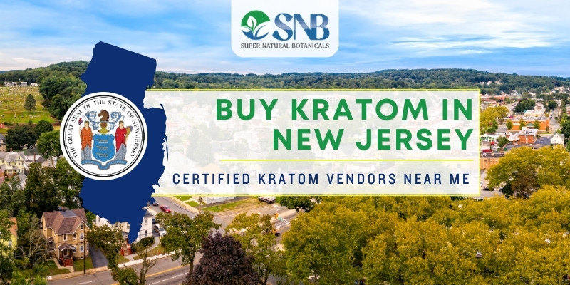 Buy Kratom In New Jersey – Certified Kratom Vendors Near Me